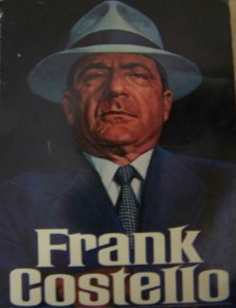 Frank Costello - Prime Minister of The Underworld