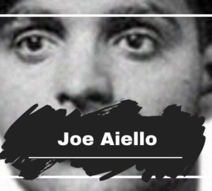 Joe Aiello Died On This Day in 1930, Aged 39