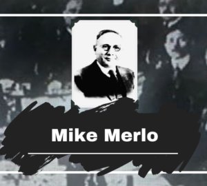 Mike Merlo Died On This Day in 1924, Aged 44