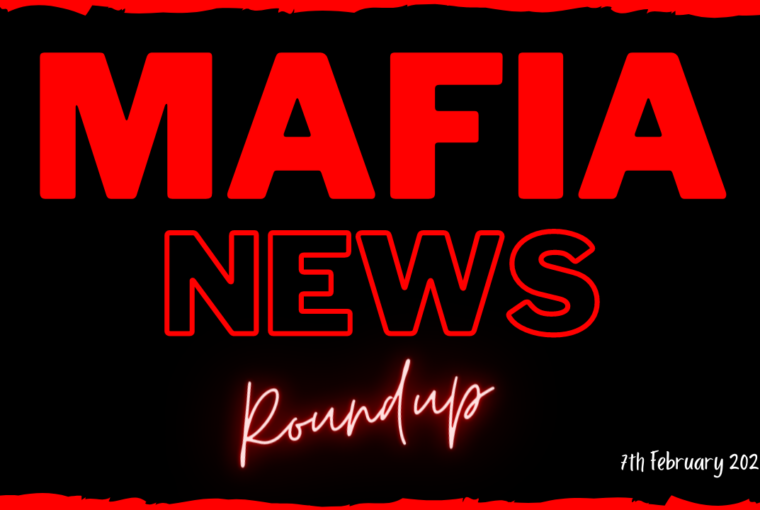 Mafia News Roundup - 7th February 2021