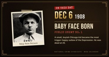 On This Day in 1908 Baby Face Nelson was Born